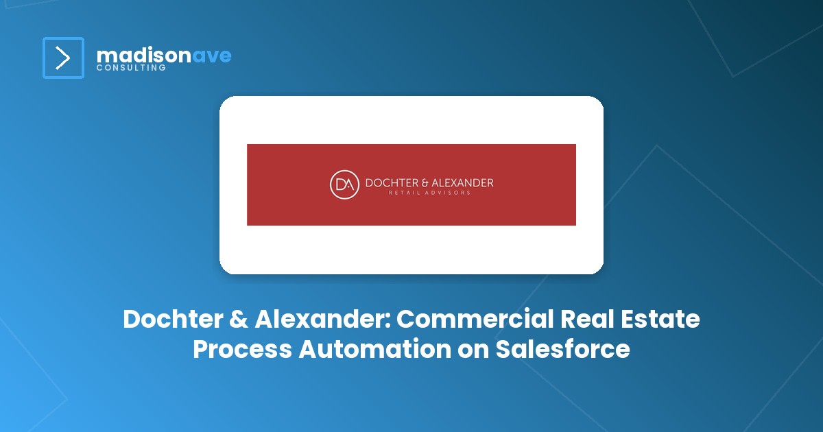 Dochter & Alexander: Commercial Real Estate Process Automation on Salesforce