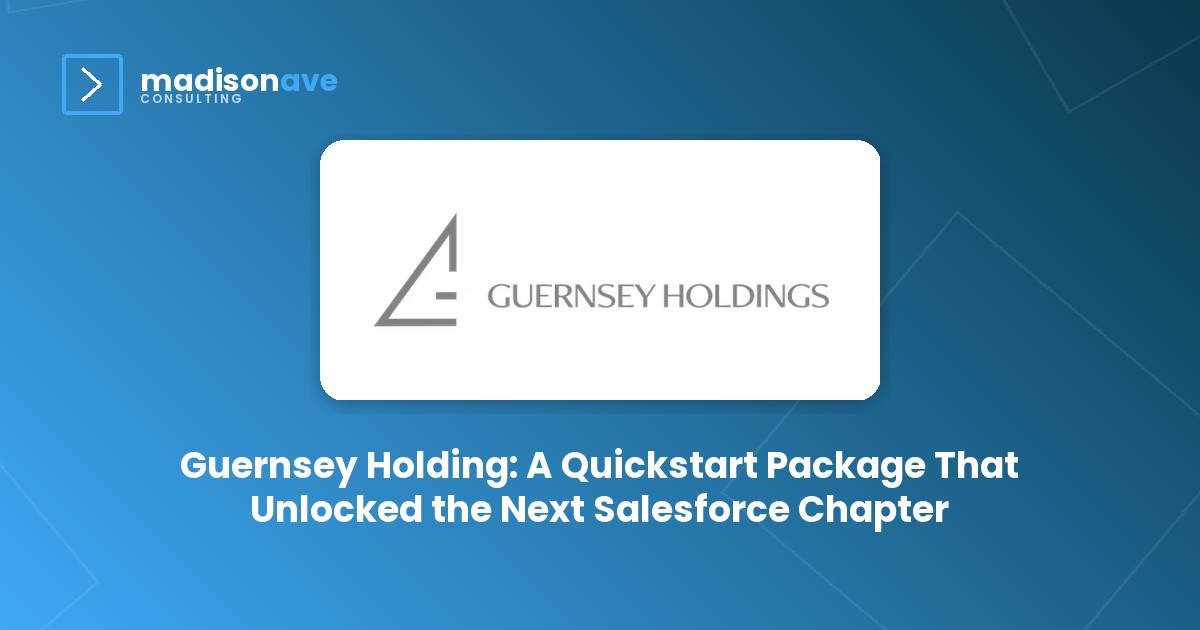 Guernsey Holding: A Quickstart Package That Unlocked the Next Salesforce Chapter