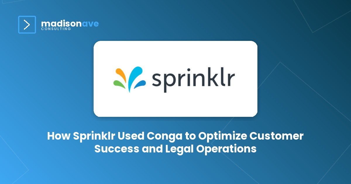 How Sprinklr Used Conga to Optimize Customer Success and Legal Operations