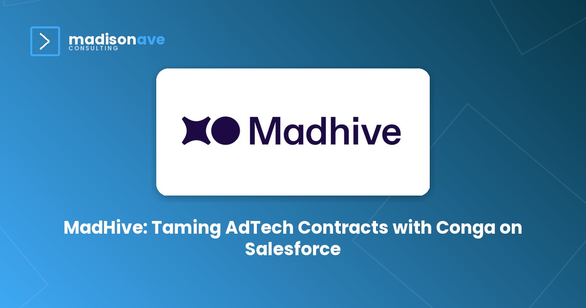 MadHive: Taming AdTech Contracts with Conga on Salesforce